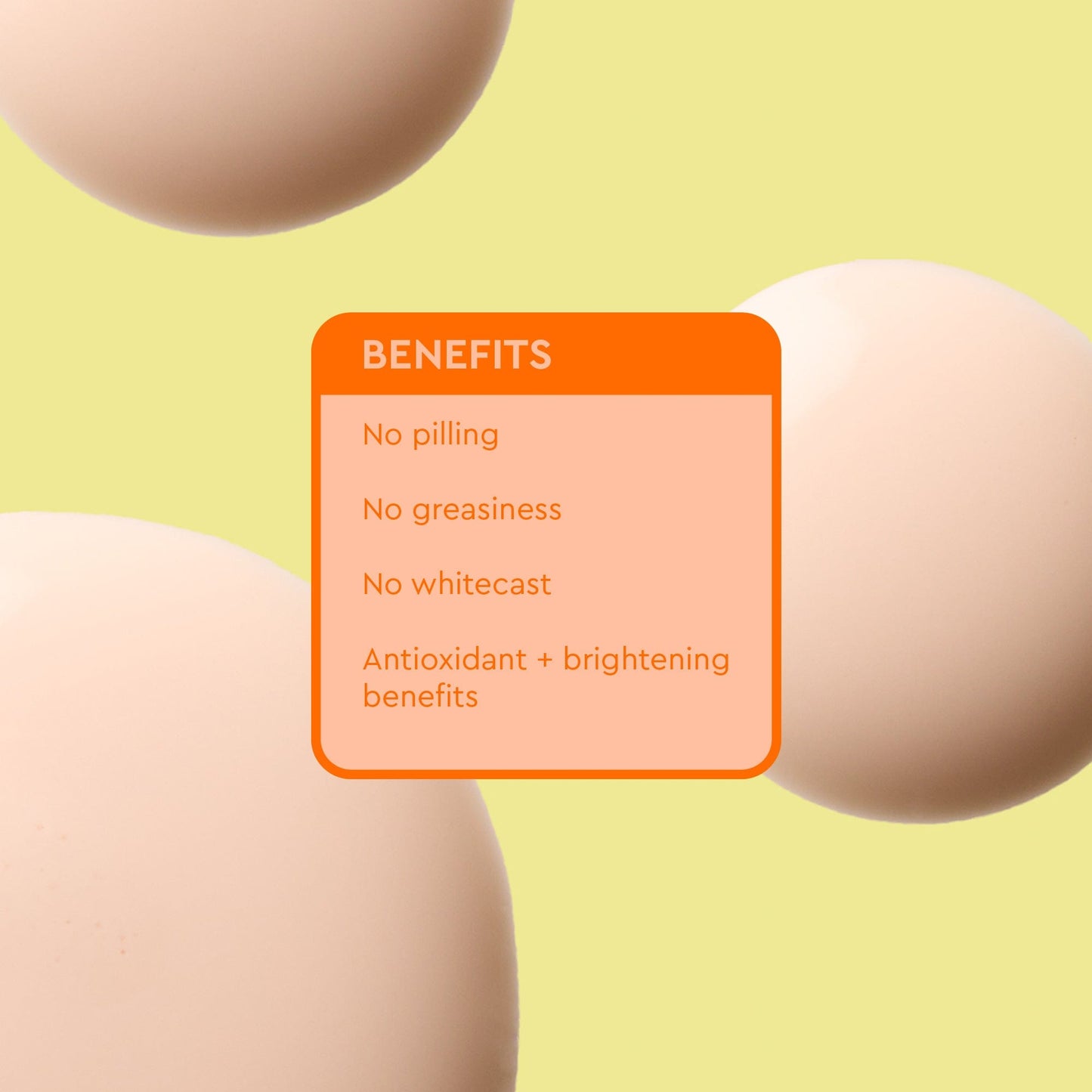 An infographic displaying the benefits of a skincare product: no pilling, no greasiness, no white cast, and antioxidant protection with brightening effects.