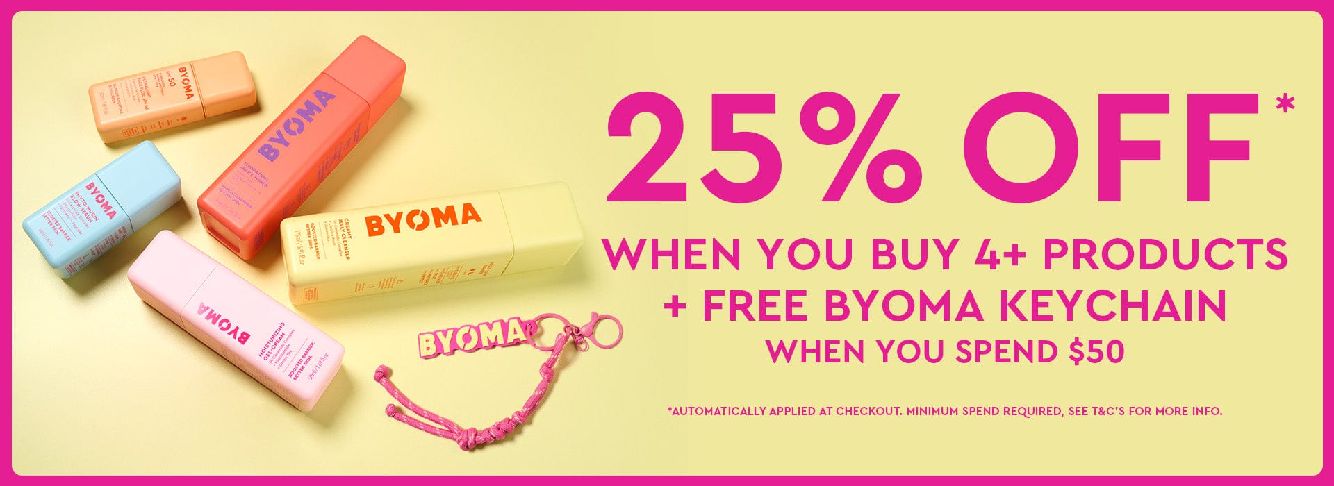 BYOMA discount banner – Save 25% when you buy 4+ products. Clean yellow layout with product lineup and pink text. Free keychain when you spend $50